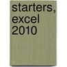 Starters, Excel 2010 door A.H. Wesdorp