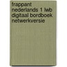 Frappant Nederlands 1 LWB digitaal bordboek netwerkversie door Onbekend