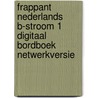 Frappant Nederlands b-stroom 1 Digitaal Bordboek netwerkversie door Onbekend