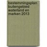 Bestemmingsplan buitengebied Waterland en Marken 2013 door Onbekend