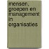 Mensen, groepen en management in organisaties