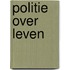 Politie over leven