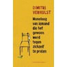Monoloog van iemand die het gewoon werd tegen zichzelf te praten by Dimitri Verhulst