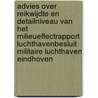 Advies over reikwijdte en detailniveau van het milieueffectrapport luchthavenbesluit militaire luchthaven Eindhoven door Commissie voor de m.e.r.