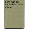 Atlas van de Noord-Hollandse vissen door Kees Dekker