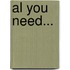Al you need...