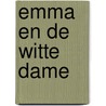 Emma en de witte dame by Gerard Velthuijzen