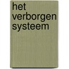 Het verborgen systeem by Ina de Vries