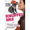 Knuffel mij! door Paige Toon