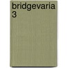 Bridgevaria 3 door Ed Hoogenkamp