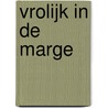 Vrolijk in de marge by Rob van Essen