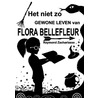 Het niet zo gewone leven van Flora Bellefleur