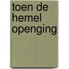 Toen de hemel openging by C.J. Meeuse