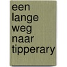 Een lange weg naar Tipperary door Ben Borgart