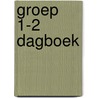 Groep 1-2 Dagboek by Maartje Weterings