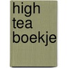 High tea boekje door Onbekend