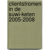 Clientstromen in de SUWI-keten 2005-2008 by Olivier Tanis