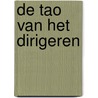 de Tao van het dirigeren by Jan Stulen