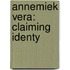 Annemiek Vera: Claiming Identy