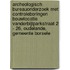 Archeologisch Bureauonderzoek met controleboringen Bouwlocatie Vanderbijlparkstraat 2 - 26, Oudelande, Gemeente Borsele