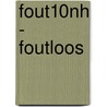 Fout10nh - foutloos by Veronique D'Hauwe