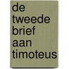 De tweede brief aan Timoteus door Hoite Slagter