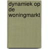Dynamiek op de woningmarkt by Unknown
