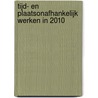 Tijd- en plaatsonafhankelijk werken in 2010 by Unknown