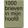 1000 brieven in mijn hoofd by Esther Mechraoui