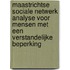 Maastrichtse sociale netwerk analyse voor mensen met een verstandelijke beperking
