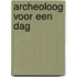 Archeoloog voor een dag