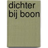 Dichter bij Boon door Willem M. Roggeman