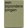 Een bijzondere jongen by Agnes de Boer