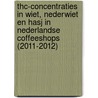 THC-concentraties in wiet, nederwiet en hasj in Nederlandse coffeeshops (2011-2012) door Sander Rigter