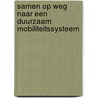 Samen op weg naar een duurzaam mobiliteitssysteem door Sander Korz