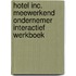 Hotel Inc. meewerkend ondernemer interactief werkboek