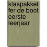 Klaspakket Fer de boot eerste leerjaar door Thea Dubelaar