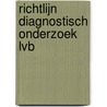 Richtlijn diagnostisch onderzoek LVB door Xavier Moonen