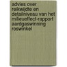 Advies over reikwijdte en detailniveau van het milieueffect-rapport aardgaswinning roswinkel by Unknown