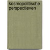 Kosmopolitische perspectieven door Ralf Bodelier