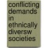 Conflicting demands in ethnically diversw societies