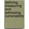 Defining, measuring and adressing vulnerability by Maha Ahmed