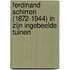 Ferdinand Schirren (1872-1944) in zijn ingebeelde tuinen