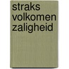 Straks volkomen zaligheid by Peter Molenaar