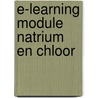 E-learning module Natrium en chloor door M.A. Verheul-Koot