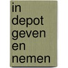 In depot geven en nemen by Unknown