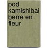 POD Kamishibai Berre en Fleur by Annemie Berebrouckx