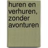 Huren en verhuren, zonder avonturen by Kristof Willekens