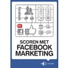 Scoren met Facebook marketing door Sanne Hekman