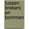 Tussen brekers en bommen door Chistiaan Grevers